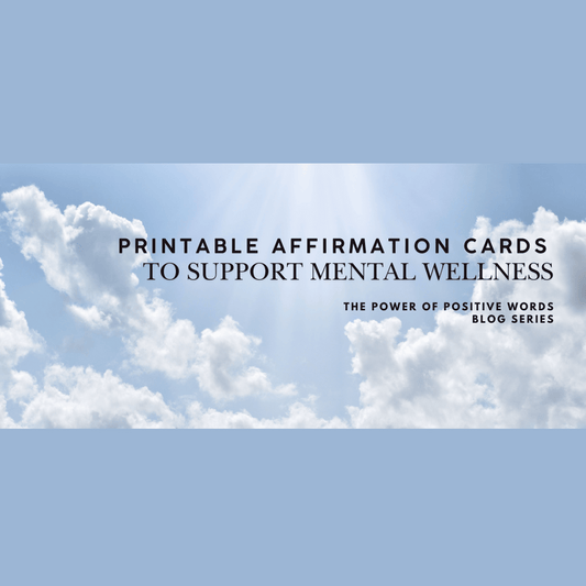 Affirmation Cards to Support Mental Wellness