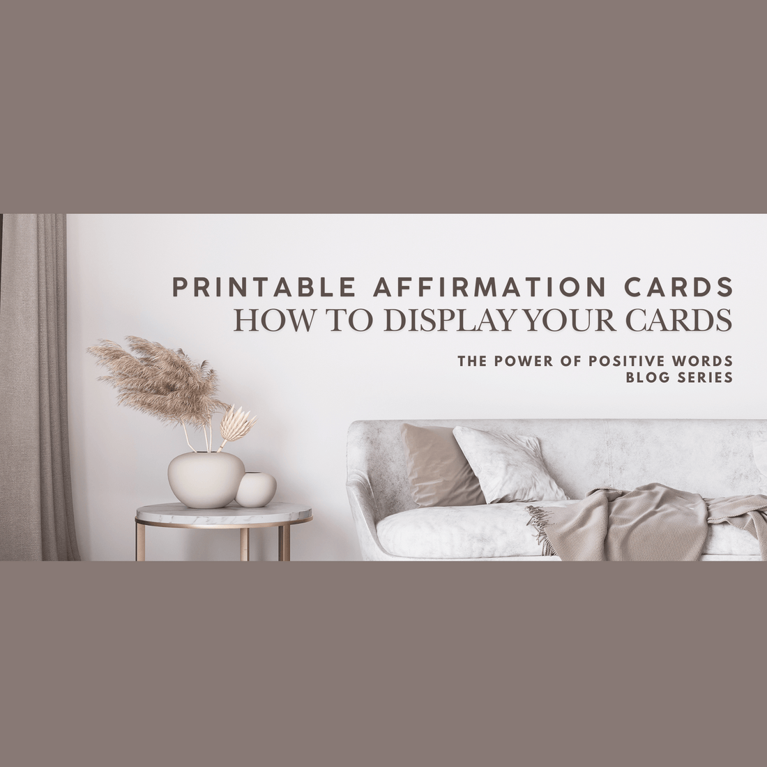 Creative Ways to Display Your Printable Affirmation Cards
