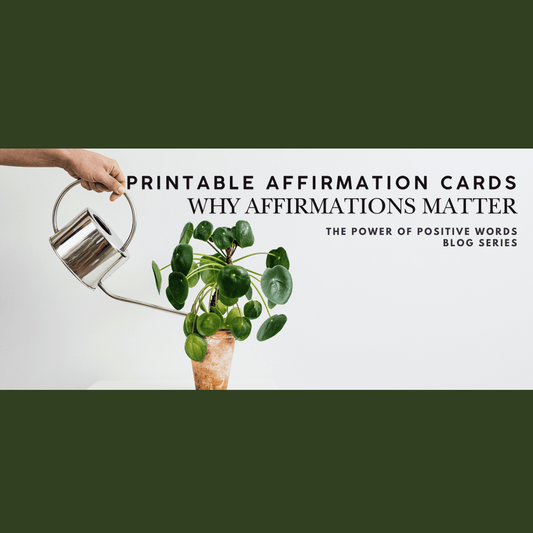 The Power of Positive Words: Why Affirmations Matter