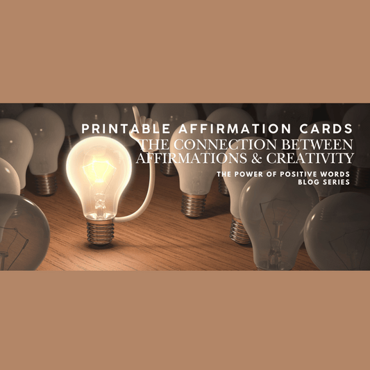 The Connection Between Affirmations and Creativity