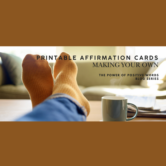 How to Make Your Own Affirmation Cards