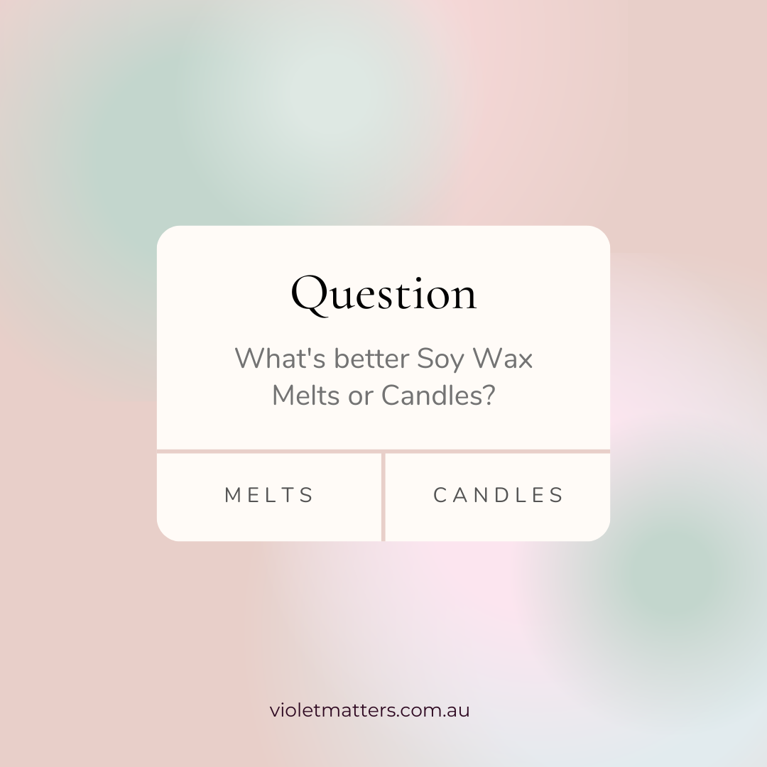 Soy Melts vs Soy Candles!