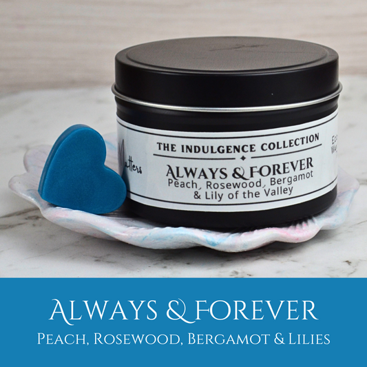 Always & Forever: Peaches, Rosewood, Bergamot & Lily of the Valley - Eco Soy Wax Melt Tin