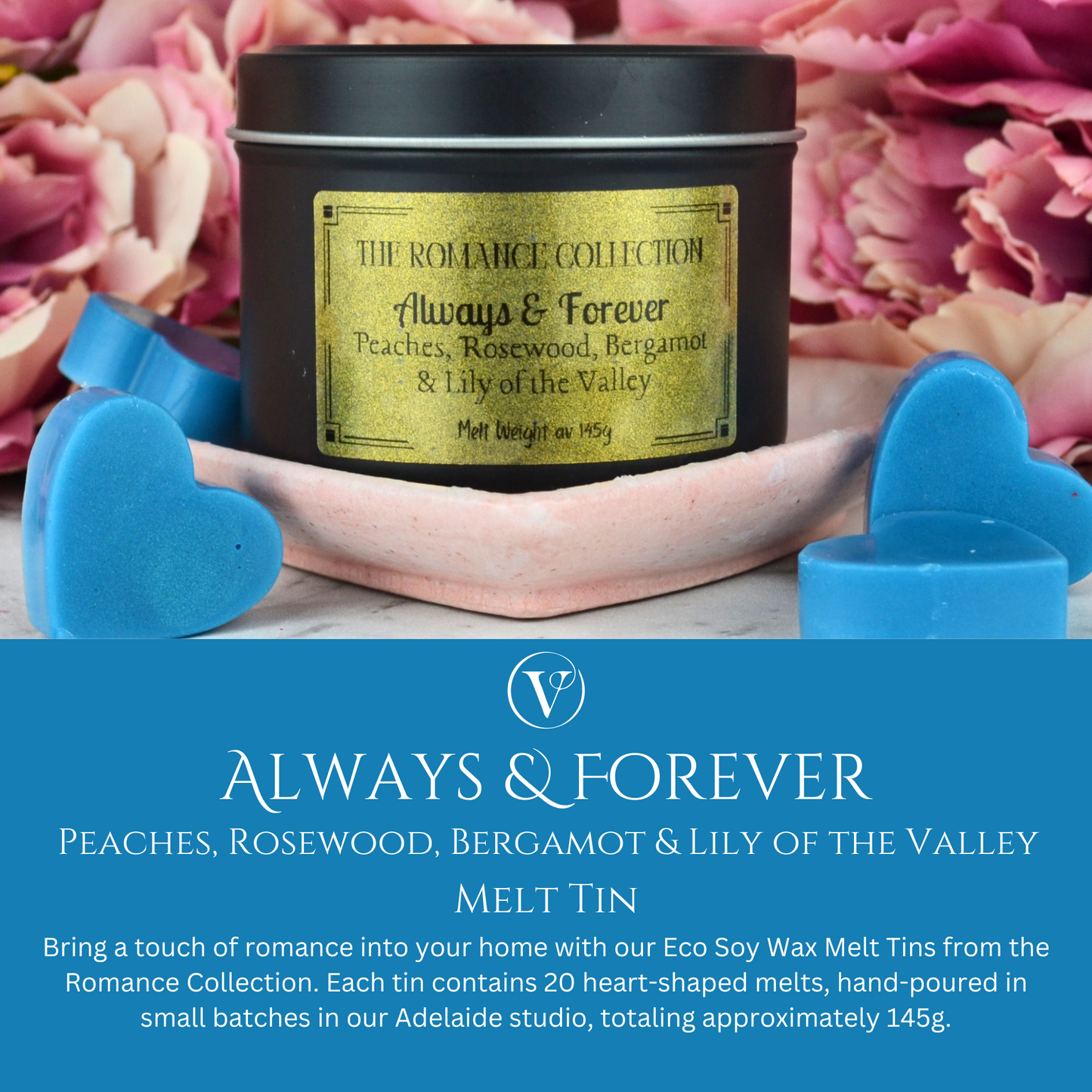 Always & Forever: Peaches, Rosewood, Bergamot & Lily of the Valley - Eco Soy Wax Melt Tin