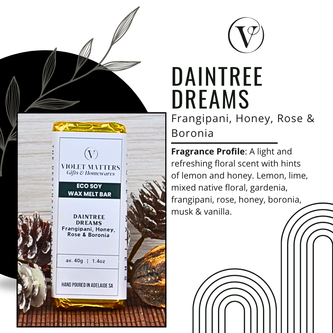 Daintree Dreams: Frangipani, Honey, Rose & Boronia - Eco Soy Wax Melt Bar