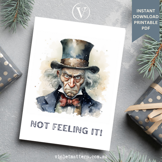 Not Feeling it Scrooge Printable Anti-Christmas A5 Card