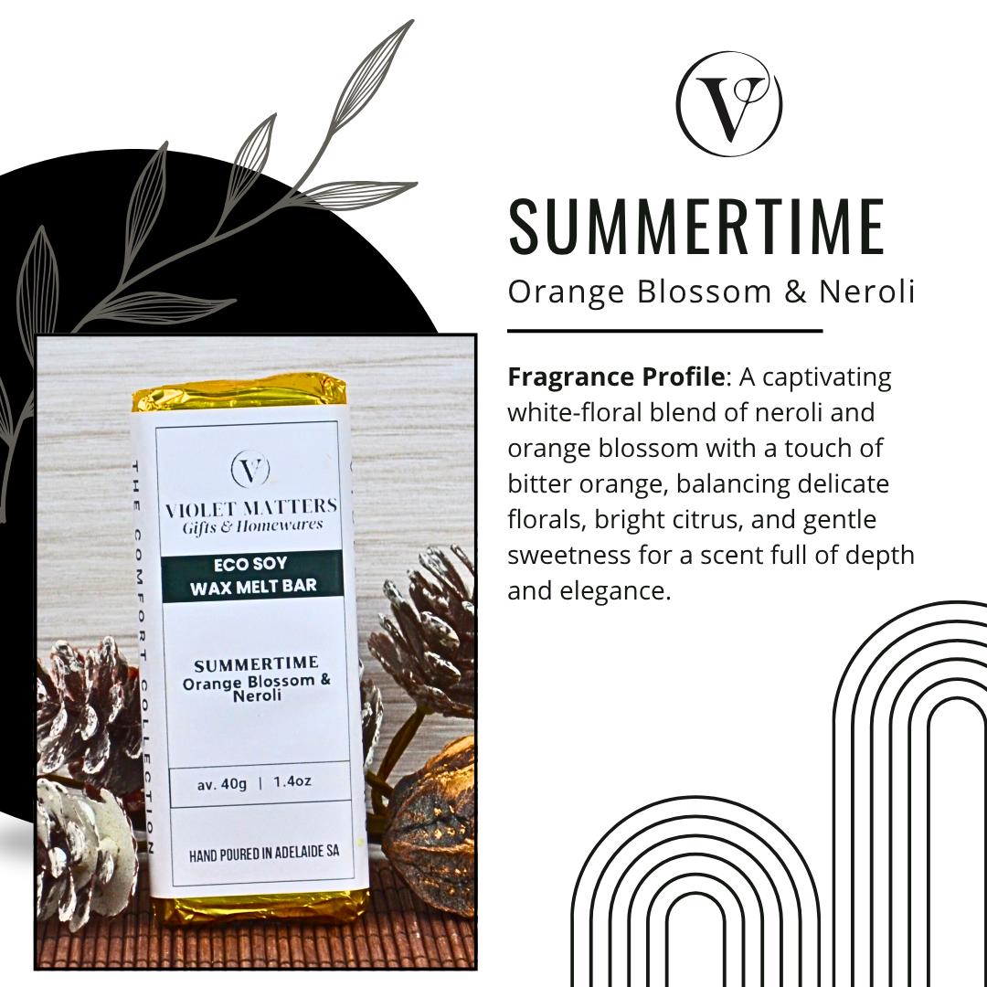 Summertime: Orange Blossom & Neroli - Eco Soy Wax Melt Bar